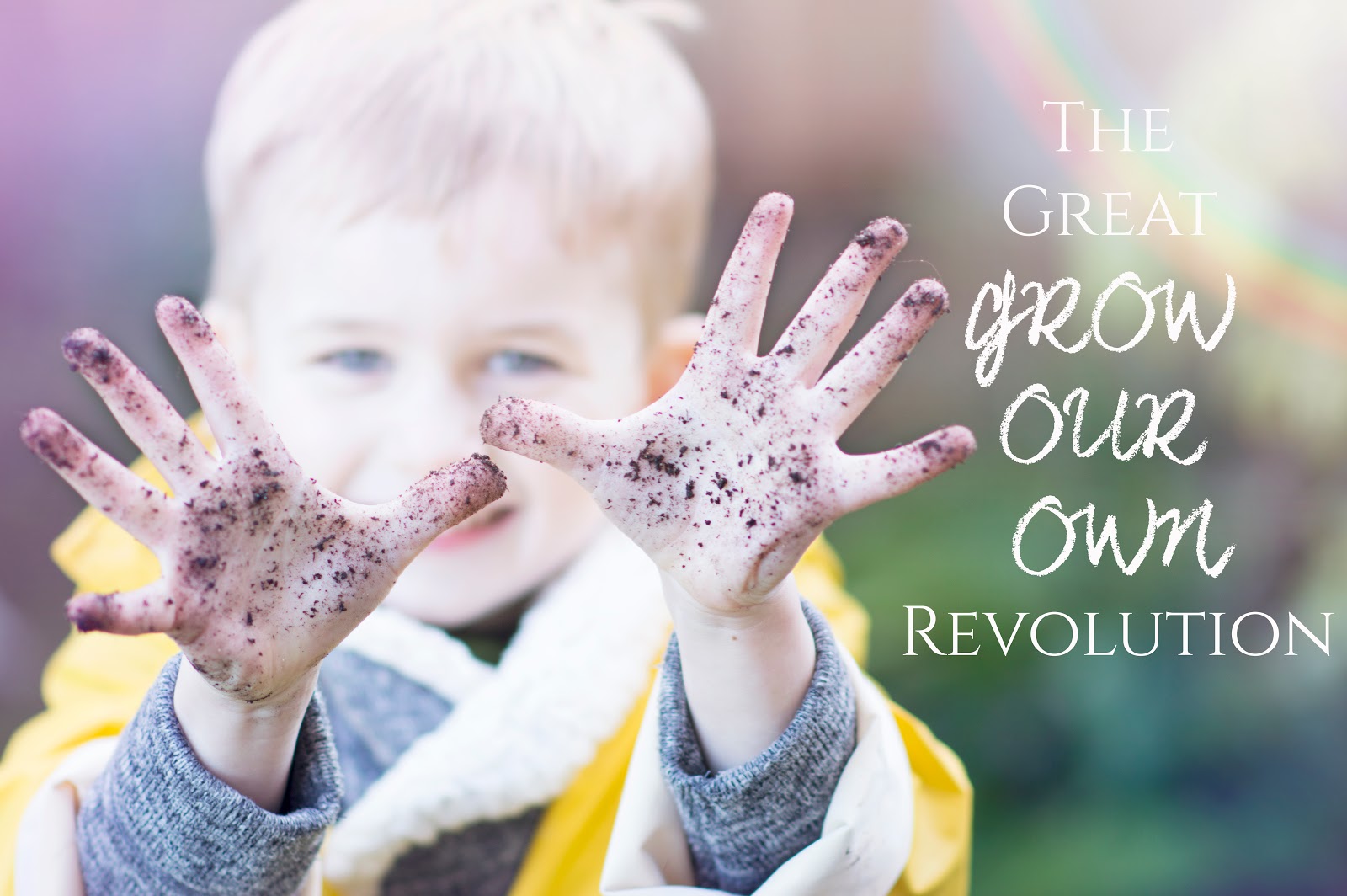 THE GREAT GROW OUR OWN REVOLUTION